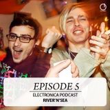 Electronica Podcast - Episode 5: River'n'Sea