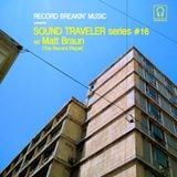 Sound Traveler Series #16 ft. Matt Braun (The Record Player)