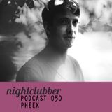 Pheek - Nightclubber Podcast 050