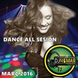 Dance All Sesion Marzo 2016 by Dj Ramon