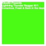 Lightning Thunder Reggae #01: Conscious_Fresh & Back in the days