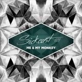 Sickcast 002 mixed by Me & My Monkey