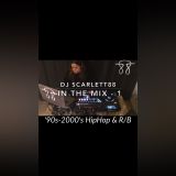 DJ Scarlett88 - In The Mix - 1