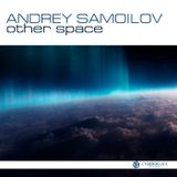 Andrey Samoilov - Other space
