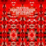 Deejay Traviesa @DENGUE DANCING 5° ANIVERSARIO 30.10.2014