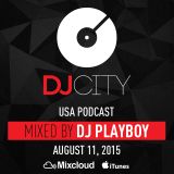 DJ Playboy - DJcity Podcast - Aug. 11, 2015