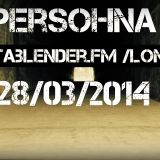 Persohna@Datablender.fm 28.03.2014/London
