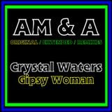 Crystal Waters - Gipsy Woman (AM&A Original 12'')