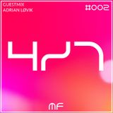 4/7 Radio: Episode 002 (Guestmix: Adrian Lövik)