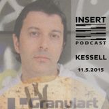 #InsertMUSIC #KESSELL #PODCAST - INSERT Techno Concept - Sunday 11th May 2015