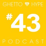 GH Podcast #43
