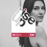 Trap Magazine Presents... Rise Up #008 - Moxie (Deviation)