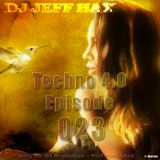 DJ Jeff Hax presents Techno 4.0 - Episode 023