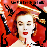 Are You Ready To Fall?