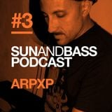 Sun and Bass Podcast 3 by Arpxp