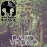 David Vrong on Mutants Radio - Episode 215