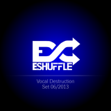 Vocal Destruction 06/2013