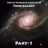 Cosmo Wurçen & I. Marcello - Funk Galaxy (Part 1)