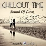 CHILLOUT TIME - Sound Of Love (mixed by SpringLady)
