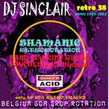 DJ SINCLAIR H38 ULTIMA RETRO MINIMAL PSY and GOA anno 1996-2002 all top tracks inside !