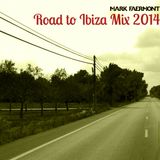 Mark Faermont Road To Ibiza Mix 2014