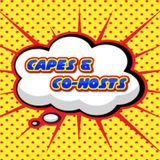 Capes & Co-Hosts! Episode 22