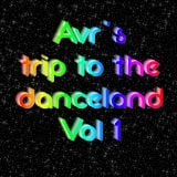 Avr's trip to the danceland vol. 1