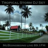 Tropical Storm ~ DJ McBoing Boing Live on WNYU 89.1 FM