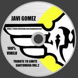 JAVI GOMEZ presents TRIBUTE TO LIMITE SANTOMERA VOL.2