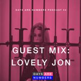 Days Are Numbers Podcast 04 // Guest Mix: Lovely Jon