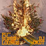 Fu**ing Super Lounge