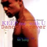 KEEP ME WITH U ( Dance Forever )