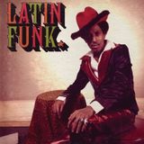That’s LATIN FUNK