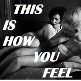 THIS IS HOW YOU FEEL / SOUL PLEASURE