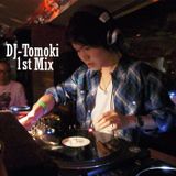 DJ-Tomoki 1st MIX!!!