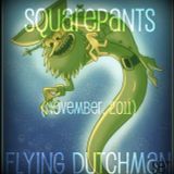 Flying Dutchman (November, 2011) - SquarePants (Dj Fog)