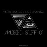 Martini Monroe & Steve Moralezz - MUSIC STUFF 01
