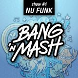 Bang 'n Mash NU-FUNK Ramp Shows #4 2012