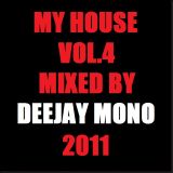My House Vol.4 Mixed By Dj Mono