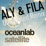 OceanLab - Satellite (Aly & Fila Unreleased Remix)