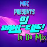 M.B.C In Da Mix Presents DJ Dani-Elle` Episode 6