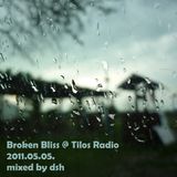 DSH - Broken Bliss 05.05.2011 @ Tilos Radio Live