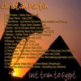 Christian Martin - last train to egypt (2007)