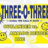 Outlander & Analog Devices @ 303 Kabal