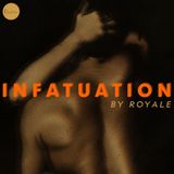DJ ROYALE - Infatuation