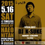 DJ K-SUKE 2015 5.16 Lyvin @Timeless KAGOSHIMA Pt.1