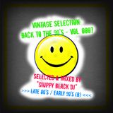 Vintage Selection: BACK TO THE 90s - vol. ooo7 (GIUPPY BLACK - Late 80s / Early 90s "B")