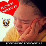POSTMUSIC PODCAST II