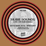 Hubie Sounds 108 - 8th Mar 2016