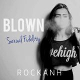 ROCKANH's Blown (Sexual Fidelity)